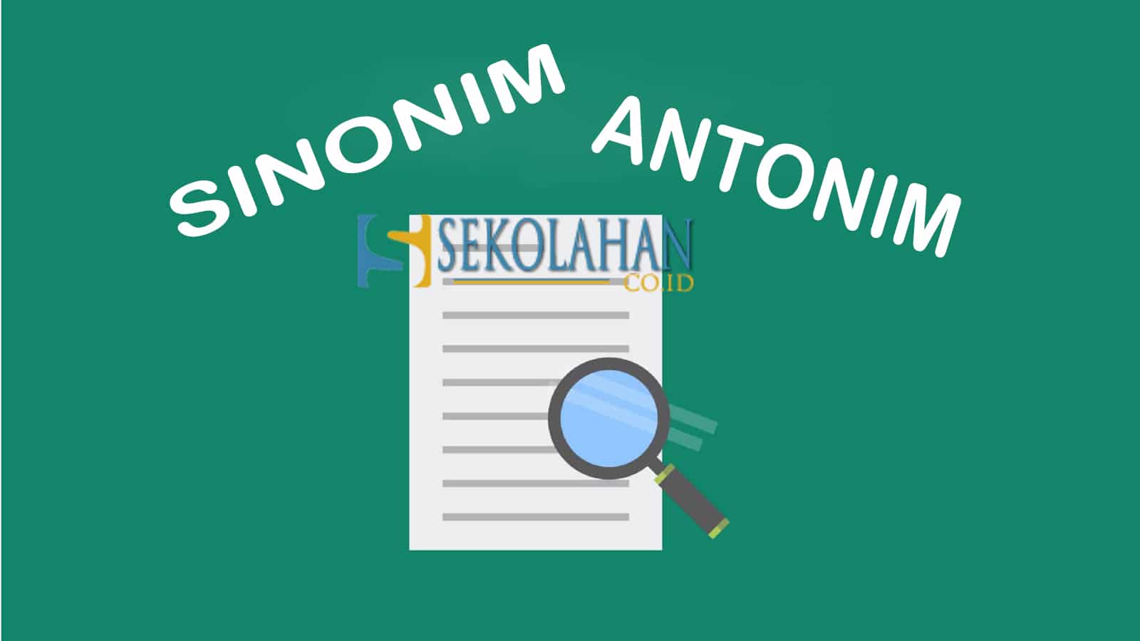 Cari Tahu tentang Sinonim dan Antonim, Yuk! Bahasa Indonesia Kelas 5