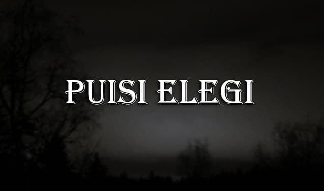 Elegi adalah puisi tentang