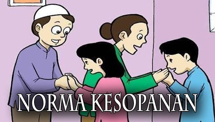 Norma Kesopanan Pengertian Sumber Ciri Fungsi Manfaat Sanksi Dan Contoh Norma Kesopanan Sekolahan Co Id