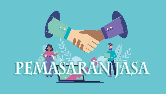 Pemasaran Jasa Pengertian Tujuan Karakteristik Dan Strategi Pemasaran Jasa Lengkap Sekolahan Co Id