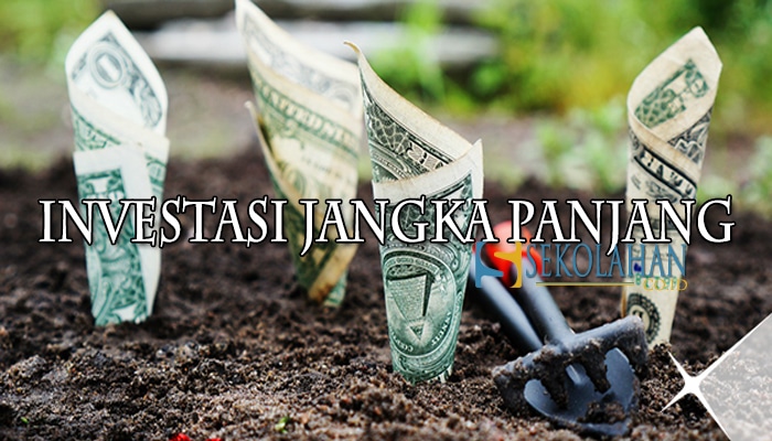 Investasi Jangka Panjang : Pengertian, Tujuan dan Jenis Investasi ...